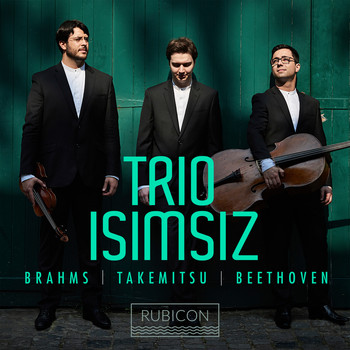 Trio Isimsiz - Brahms, Takemitsu & Beethoven