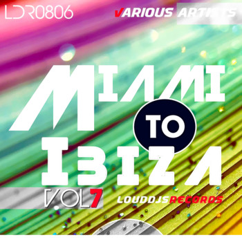 Various Artists - Miami to Ibiza, Vol. 7