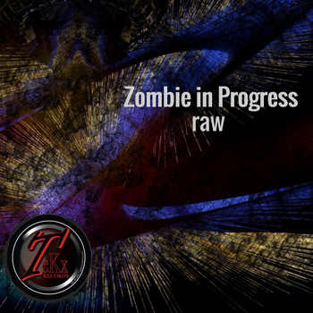 Zombie in Progress - Raw