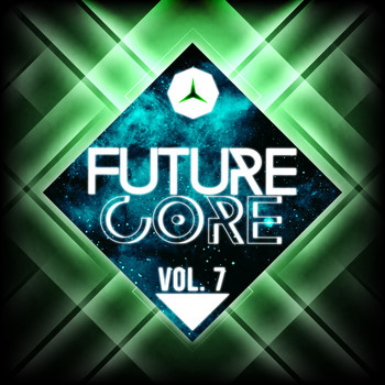 Various Artists - Future Core, Vol. 7