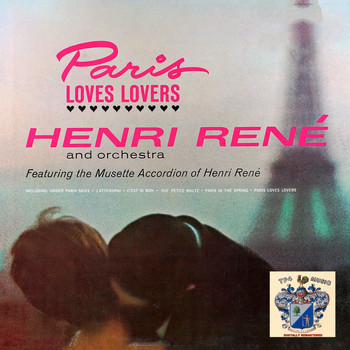 Henri Rene - Paris Loves Lovers