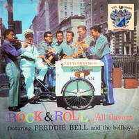 Freddie Bell and The Bellboys - Rock and Roll…All Flavours