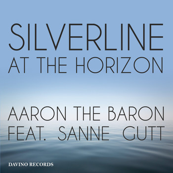 Aaron The Baron feat. Sanne Gutt - Silverline at the Horizon