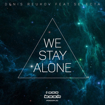 Denis Reukov feat. Selecta - We Stay Alone
