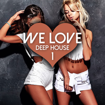Various Artists - We Love Deep House, Vol. 1