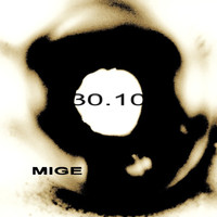 M I G E - Mige 30.10