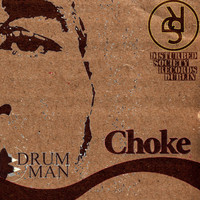 Drum Man - Choke