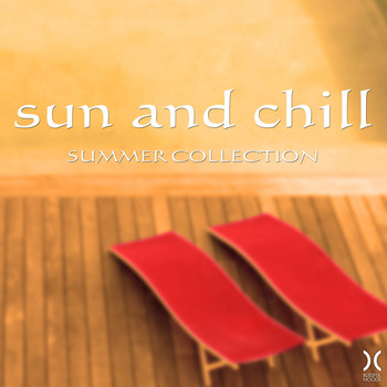 Various Artists - Sun and Chill: Summer Collection