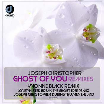Joseph Christopher - Ghost of You (Remixes)