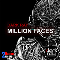 Dark Ray - Million Faces