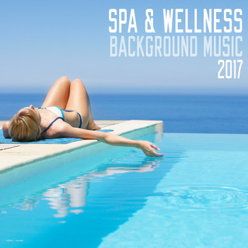 Various Artists - Spa & Wellness Background Music 2017