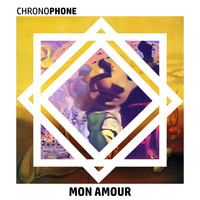 Chronophone - Mon amour (Explicit)