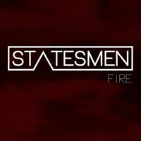 Statesmen - Fire