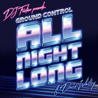 DJ Friction pres. Ground Control - All Night Long