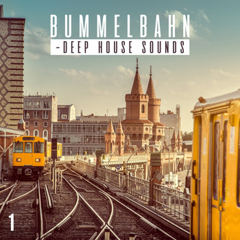 Various Artists - Bummelbahn, Vol. 1 - Deep House Sounds