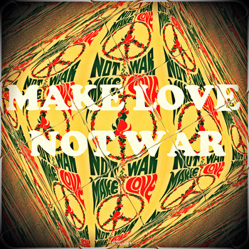 Various Artists - Make Love Not War