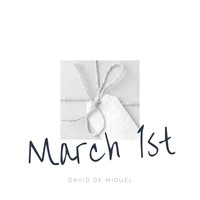 David de Miguel - March 1st