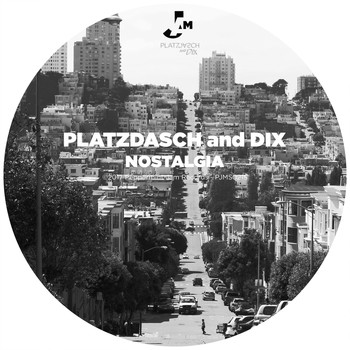 Platzdasch & Dix - Nostalgia