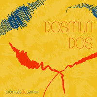 Dos Mundos - Cronicasdesamor