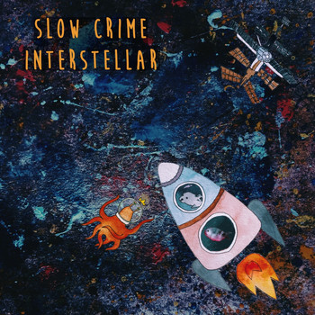 Slow Crime - Interstellar