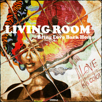 Living Room - Bring Love Back Home