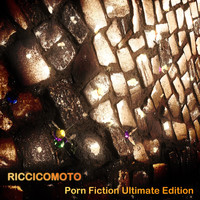 riccicomoto - Porn Fiction Ultimate Edition (Explicit)