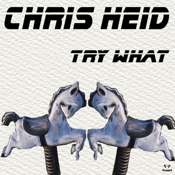 Chris Heid - Try What