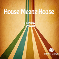 House Meanz House - Galloway Grooves