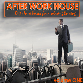 Various Artists - After Work House - Deep House Tracks for a Relaxing Evening