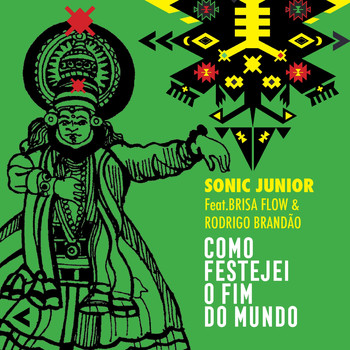 Sonic Junior - Como Festejei o Fim do Mundo