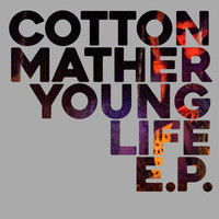 Cotton Mather - Young Life E.P.