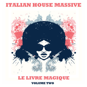 Various Artists - Italian House Massive 2: Le Livre Magique