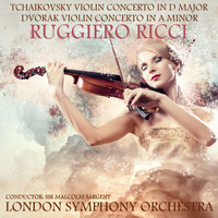 Ruggiero Ricci - Tchaikovsky: Violin Concerto in D Major & Dvořák: Violin Concerto in A Minor