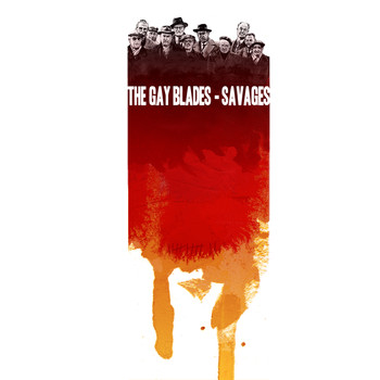 The Gay Blades - Savages