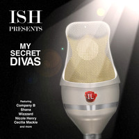 Various Artists - Ish Presents My Secret Divas