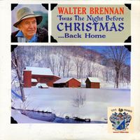 Walter Brennan - 'Twas the Night Before Christmas