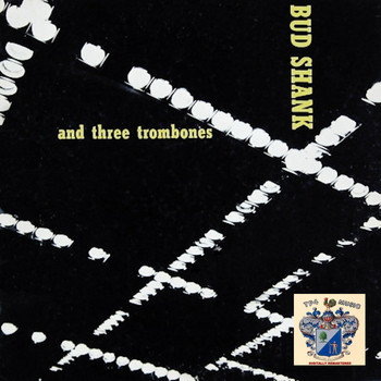 Bud Shank - Bud Shank and Three Trombones