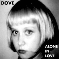 Dove - Alone in Love