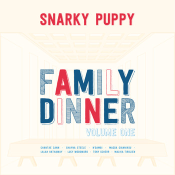 Snarky Puppy - Family Dinner - Vol. 1
