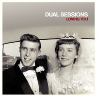 Dual Sessions - Loving You