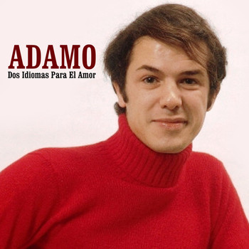 Adamo - Dos Idiomas para el Amor