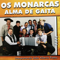 Os Monarcas - Alma de Gaita - Interpretando João Alberto Pretto