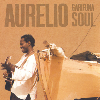 Aurelio - Garifuna Soul