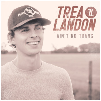 Trea Landon - Ain't No Thang