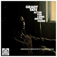 Grady Tate - After the Long Drive Home