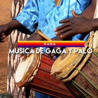 Gaga - Musica de Gaga y Palo