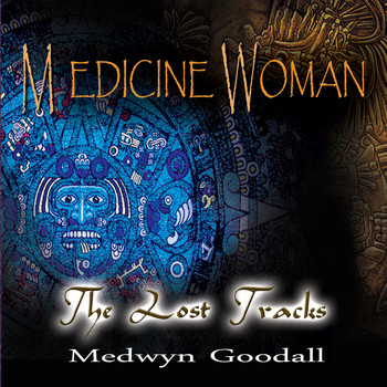 Medwyn Goodall - Medicine Woman - the Lost Tracks