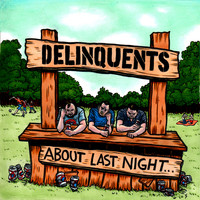 Delinquents - About Last Night (Explicit)
