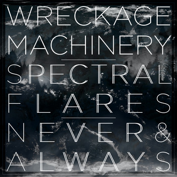 Wreckage Machinery - Spectral Flares