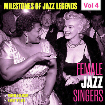 Aretha Franklin, George Shearing & Nancy Wilson - Milestones of Jazz Legends - Female Jazz Singers, Vol. 4